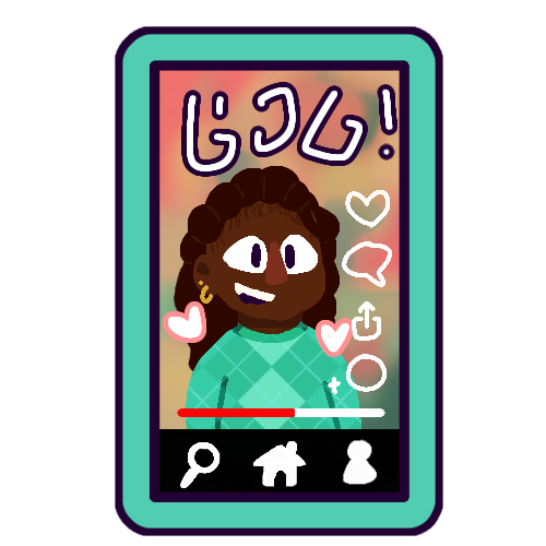 A drawing of a phone showing a short-form video of a black woman smiling at the camera with some scribbles resembling text and hearts above her. The UI on the phone has a tab bar at the bottom with icons of a magnifying glass, house, and person; a progress bar; and buttons on the right side of the screen with icons of a heart, speech bubble, upload symbol, and circle.